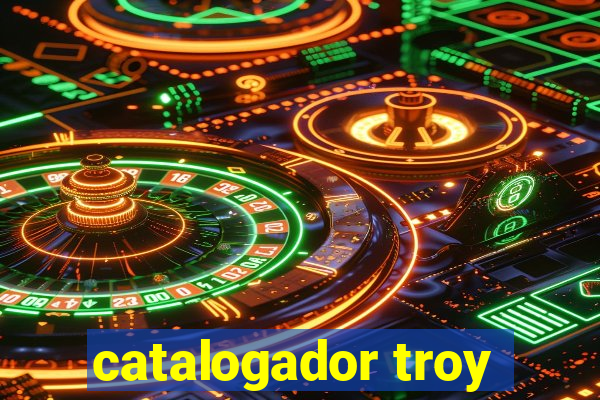 catalogador troy